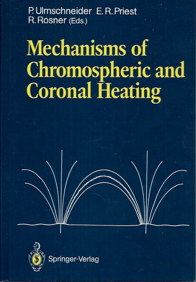 Item #56441 Mechanisms of Chromospheric and Coronal Heating. P. Ulmschneider.