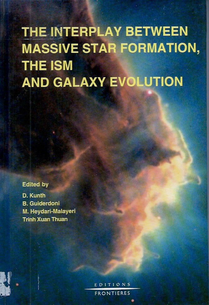 Item #56717 The Interplay Between Massive Star Formation, the ISM and Galaxy Evolution. D. Kunth.