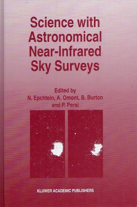 Item #56722 Science with Astronomical Near-Infrared Sky Surveys. N. Epchtein