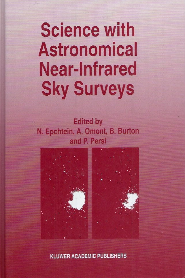 Item #56722 Science with Astronomical Near-Infrared Sky Surveys. N. Epchtein.