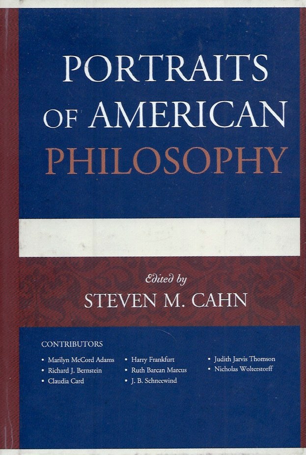 Item #56740 Portraits of American Philosophy. Steven M. Cahn.
