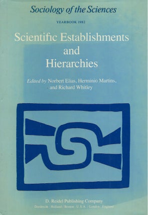 Item #56820 Scientific Establishments and Hierarchies. Norbert Elias, Hermino Martins, Richard...