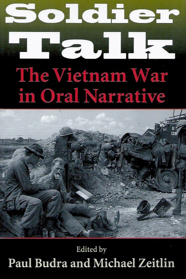 Item #57260 Soldier Talk_The Vietnam War in Oral Narrative. Paul Budra, Michael Zeitlin.