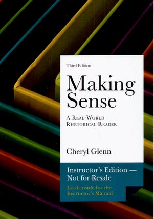 Item #57444 Making Sense_A Real-World Rhetorical Reader. Cheryl Glenn