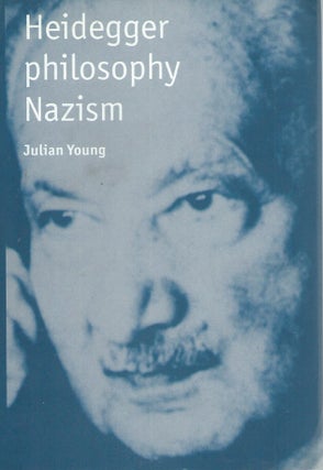 Item #57644 Heidegger, Philosophy, Nazism. Julian Young