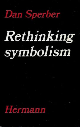 Item #57928 Rethinking Symbolism. Dan Sperber, Alice L. Morton, trans