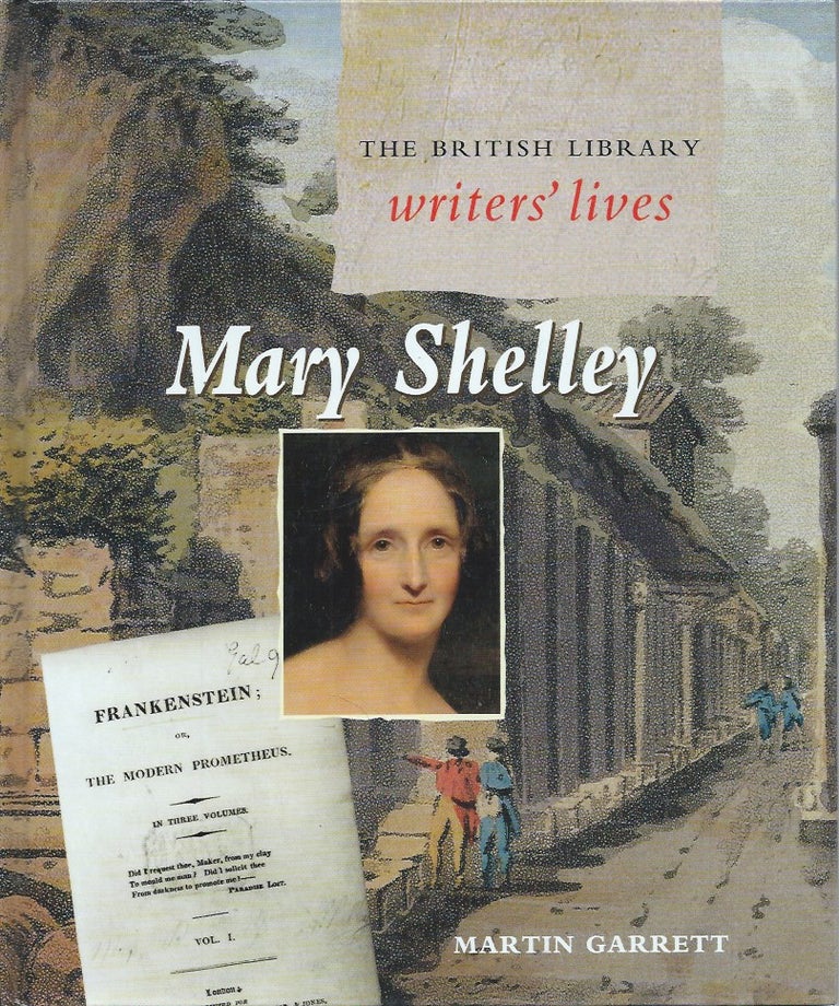 Item #57947 Mary Shelley_The British Library__Writers' Lives__. Martin Garrett.