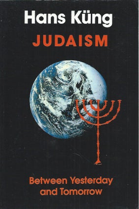 Item #58120 Judaism__Between Yesterday and Tomorrow. Hans Kung