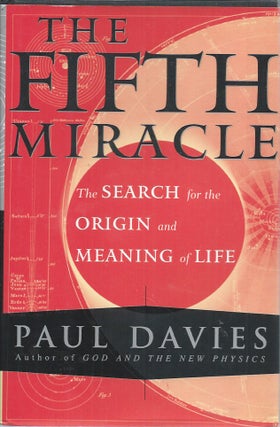 Item #58290 The Fifth Miracle__The Search for the Origin and Meaning of Life. Paul Davies