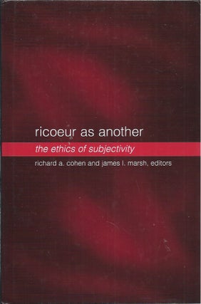 Item #58302 Ricoeur as Another__The Ethics of Subjectivity. Richard A. Cohen, James L. Marsh