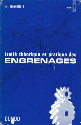 Item #58396 Traite Theorique et Pratique des Engrenages__2 volumes. G. Henriot