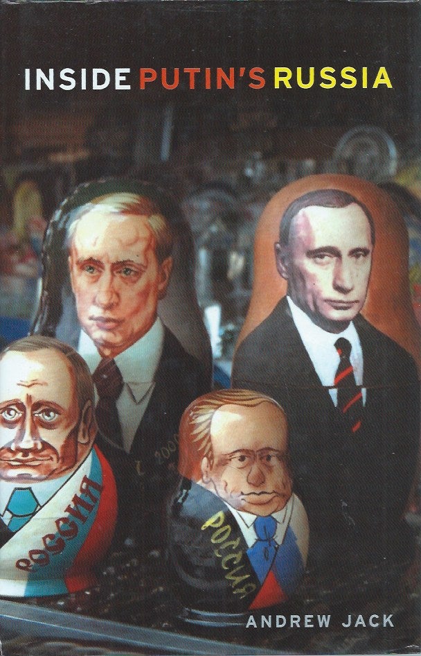 Item #58443 Inside Putin's Russia. Andrew Jack.