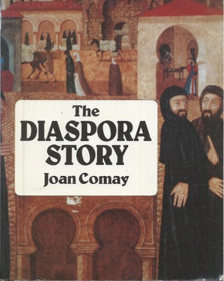 Item #58538 The Diaspora Story__The Epic of the Jewish People among the Nations. Joan Comay