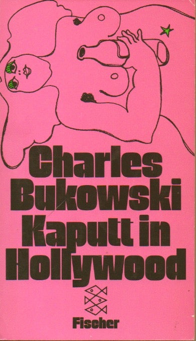 Item #58758 Kaputt in Hollywood. Charles Bukowski.