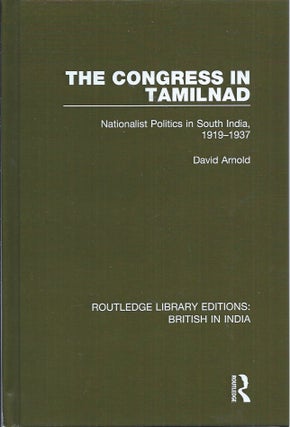 Item #59111 The Congress in Tamilnad__Nationalist Politics in South India, 1919-1937. David Arnold