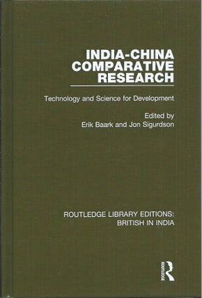 Item #59114 India-China Comparative Research. Erik Baark, Jon Sigurdson
