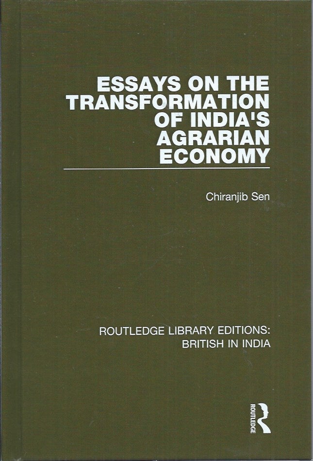 Item #59119 Essays on the Transformation of India's Agrarian Economy. Chiranjib Sen.