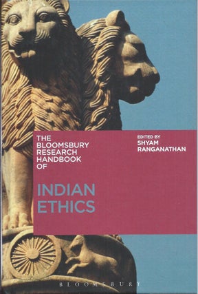 Item #59131 The Bloomsbury Research Handbook of Indian Ethics. Shyam Ranganathan
