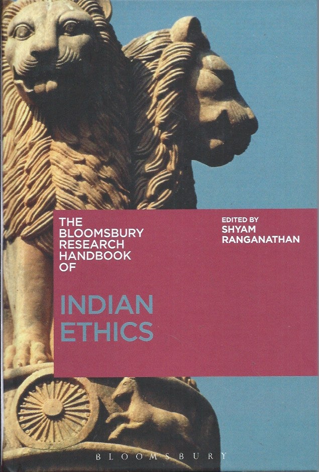 Item #59131 The Bloomsbury Research Handbook of Indian Ethics. Shyam Ranganathan.