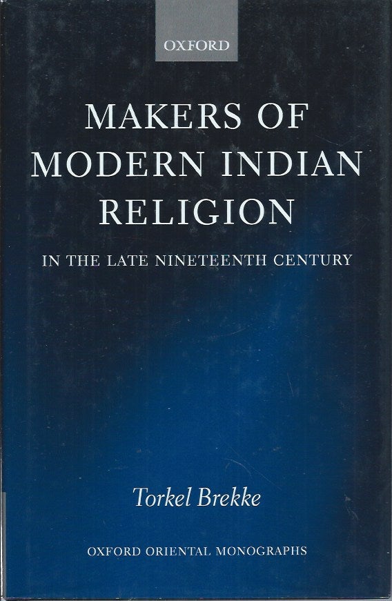 Item #59145 Makers of Modern India in the Late Nineteenth Century. Torkel Brekke.