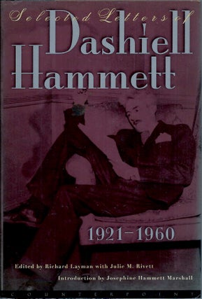 Item #59372 Selected Letters of Dashiell Hammett, 1921-1960. Dashiell Hammett, Richard Layman,...