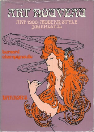Item #59494 Art Nouveau. Bernard Champigneulle, Benita Eisler, trans