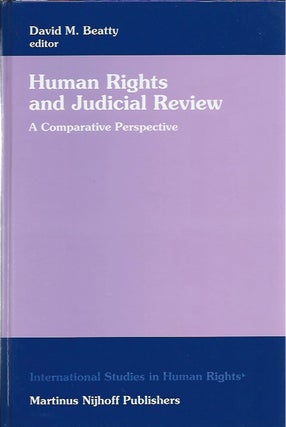 Item #59595 Human Rights and Judicial Review: A Comparative Perspective. David M. Beatty, ed