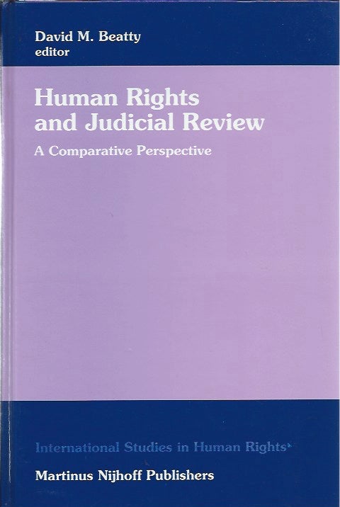 Item #59595 Human Rights and Judicial Review: A Comparative Perspective. David M. Beatty, ed.