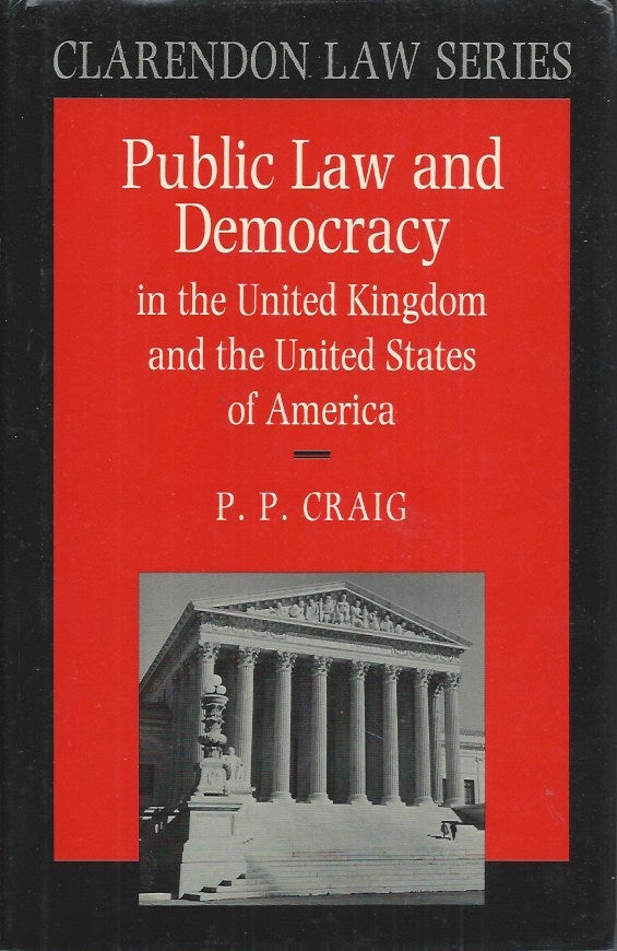 Item #59598 Public Law and Democracy in the United Kingdom and the United States of America. P. P. Craig.