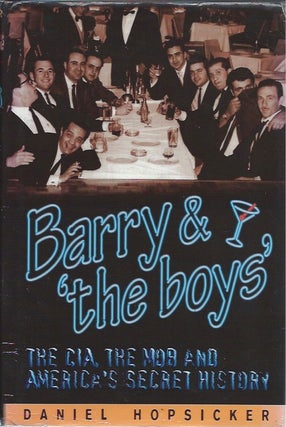 Barry and 'The Boys': The CIA, the Mob and America's Secret History
