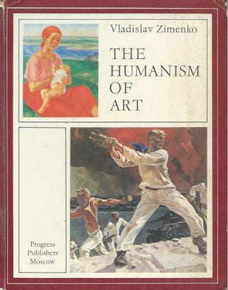 Item #59719 The Humanism of Art. Vladislav Zimenko, Brian Bean, trans