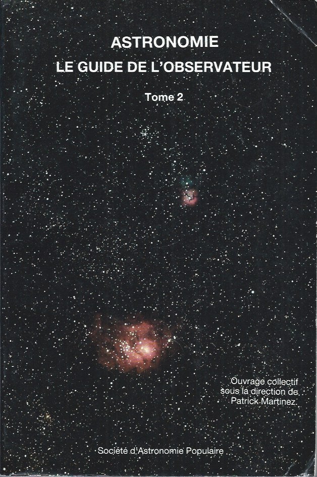 Item #59859 Astronomie__Le Guide de l'observateur, Tome 2. Patrick Martinez, ed.