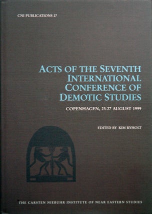 Acts of the Seventh International Conference of Demotic Studies, Copenhagen, 23-27 August 1999