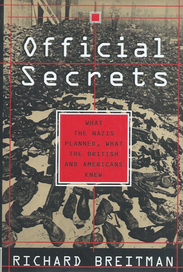 Item #60336 Official Secrets__What the Nazis Planned, What the British and Americans Knew. Richard Breitman.