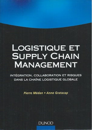 Item #60623 Logistique et Supply Chain Management__Integration, Collaboration et Risques dans la...