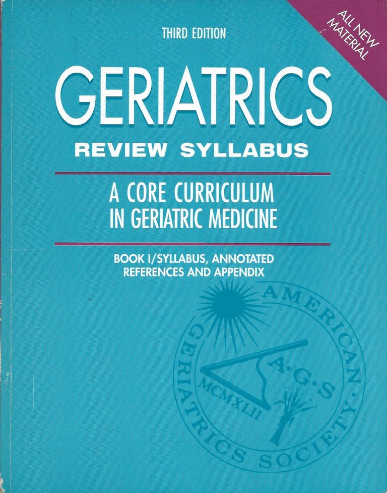 Item #60645 Geriatricts__Review Syllabus__A Core Curriculum in Geriatric Medicine__Book I/Syllabus, Annoted, References and Appendix (Third Edition). David B. Reuben, ed.