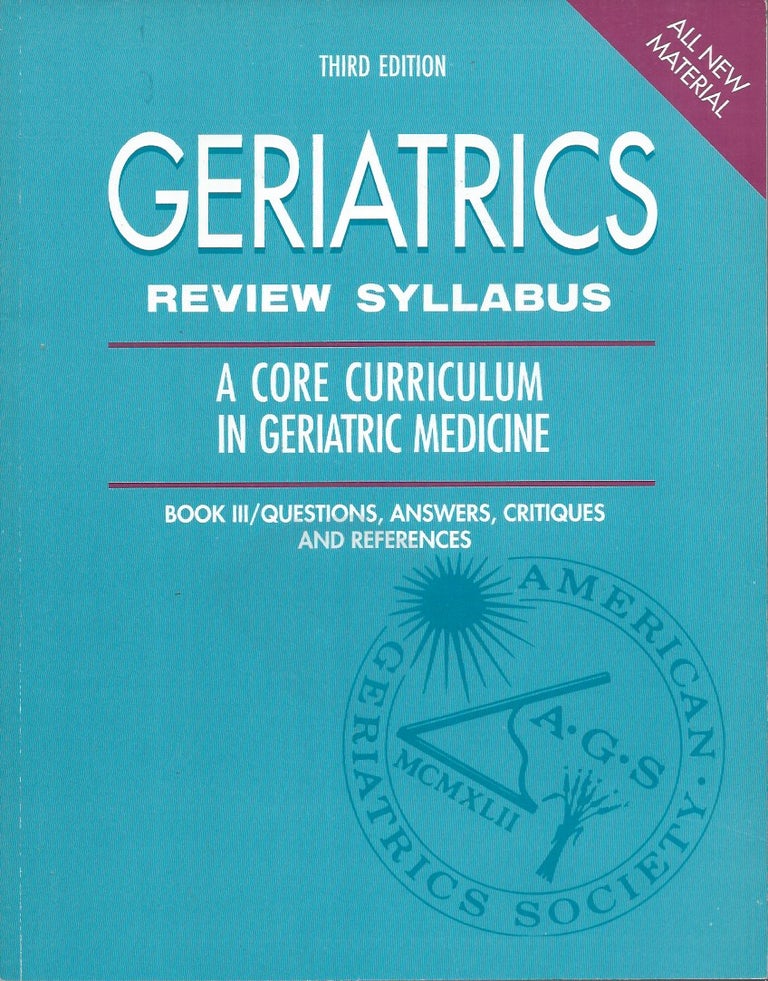 Item #60665 Geriatrics__Review Syllabus__A Core Curriculum in Geriatric Medicine. David B. Reuben, Thomas T. Yoshikawa, Richard Besdine.
