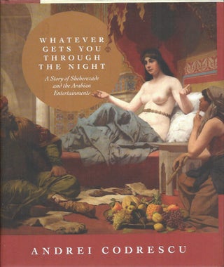 Item #60693 Whatever Gets You Through the Night__A Story of Sheherezade and the Arabian...