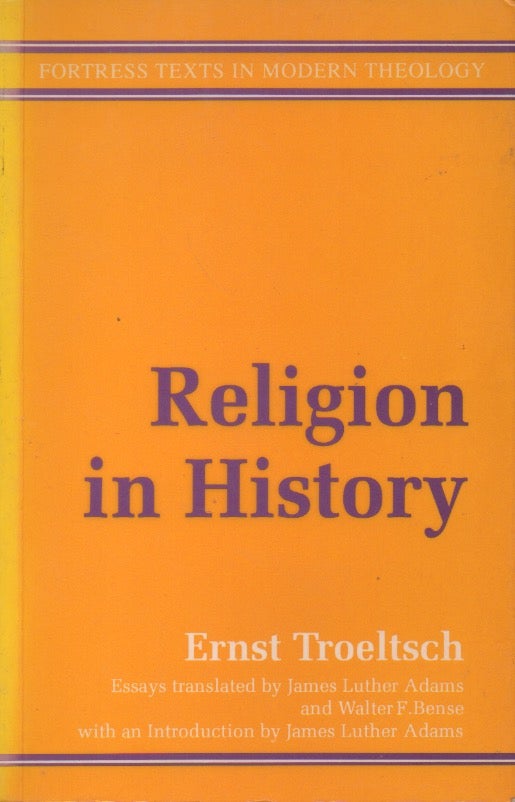 Item #60778 Religion in History. Ernst Troeltsch.