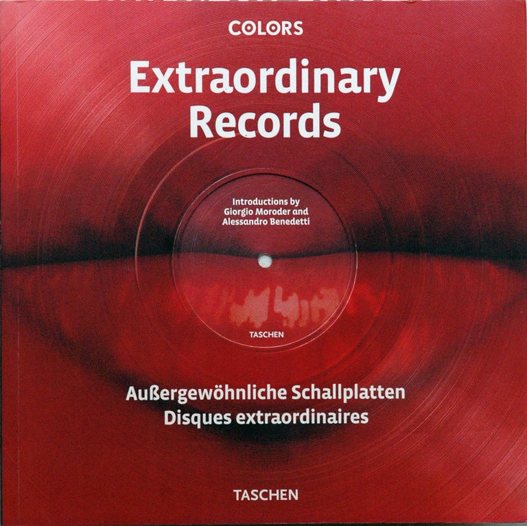 Item #60779 Extraordinary Records_Records from the collections of Alessandro Benedetti and Peter Bastine. Giorgio Moroder, intro.