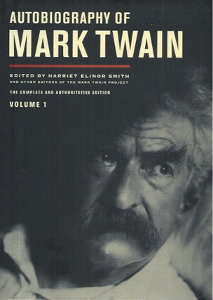 Item #60882 Autobiography of Mark Twain, Volume 1. Mark Twain, Harriet Elinor Smith