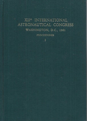 Item #60894 XIIth International Astronautical Congress__Washington, D. C., 1961__Proceedings__2...
