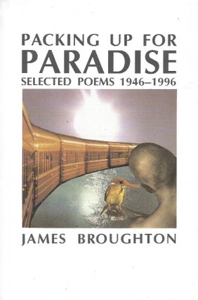 Item #60982 Packing up for Paradise__Selected Poems, 1946-1996. James Broughton