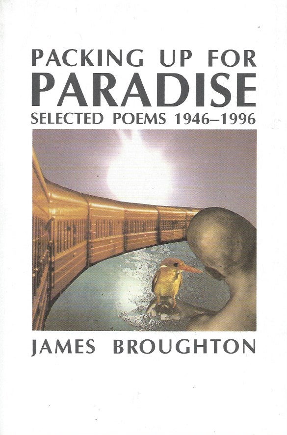 Item #60982 Packing up for Paradise__Selected Poems, 1946-1996. James Broughton.