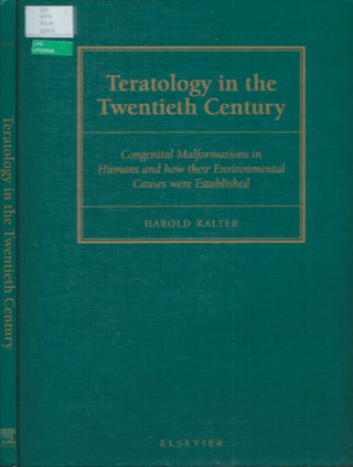 Item #61003 Teratology in the Twentieth Century__Congenital Malformations in Humans and how their...