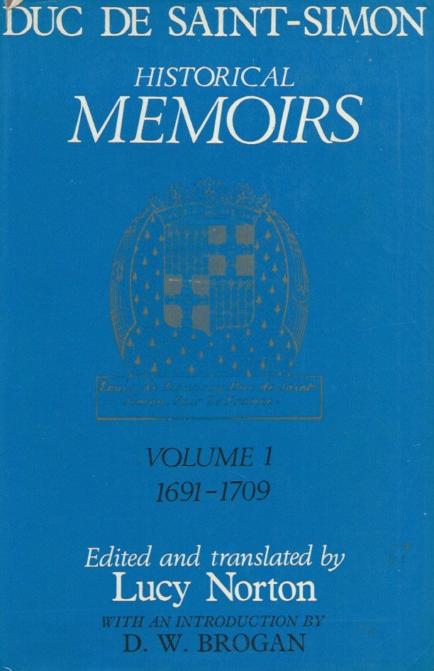 Item #61209 Historical Memoirs, A Shortened Version__Volume 1: 1691-1709. Duc de Saint-Simon, Lucy Norton.