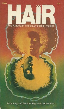 Item #61239 Hair__The American Tribal Love-Rock Musical__Book & Lyrics. Gerome Ragni, James Rado