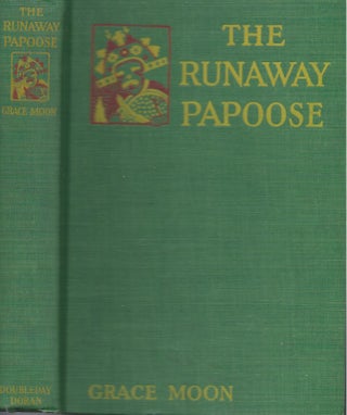 Item #61263 The Runaway Papoose. Grace Moon