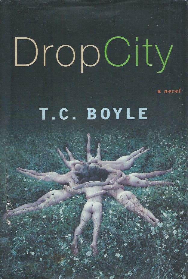 Item #61267 Drop City. T. C. Boyle.