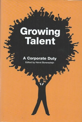 Item #61311 Growing Talent___A Corporate Duty. Herve Borensztejn